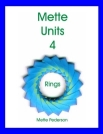 Mette Units 4 - Rings